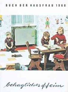 Buch der Hausfrau 1968: "behagliches Heim" Buch der Hausfrau 1968: "behagliches Heim"